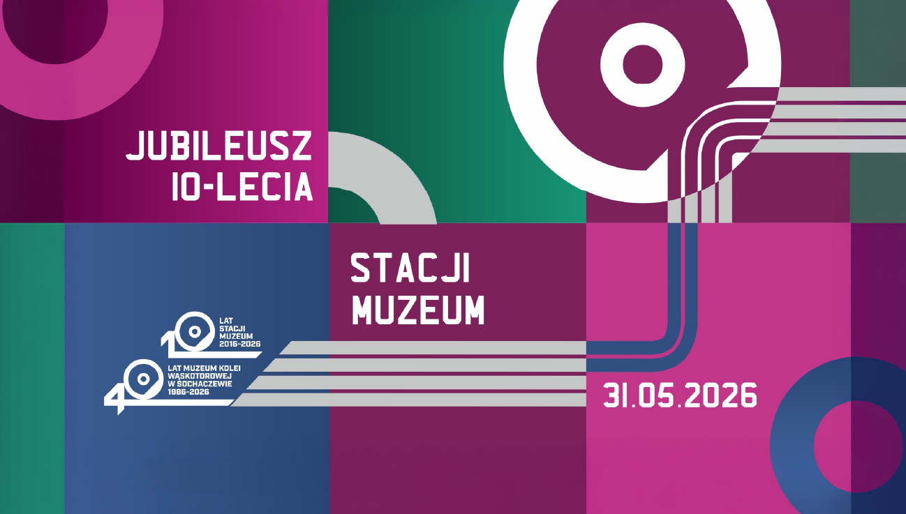 Jubileusz 10-lecia Stacji Muzeum