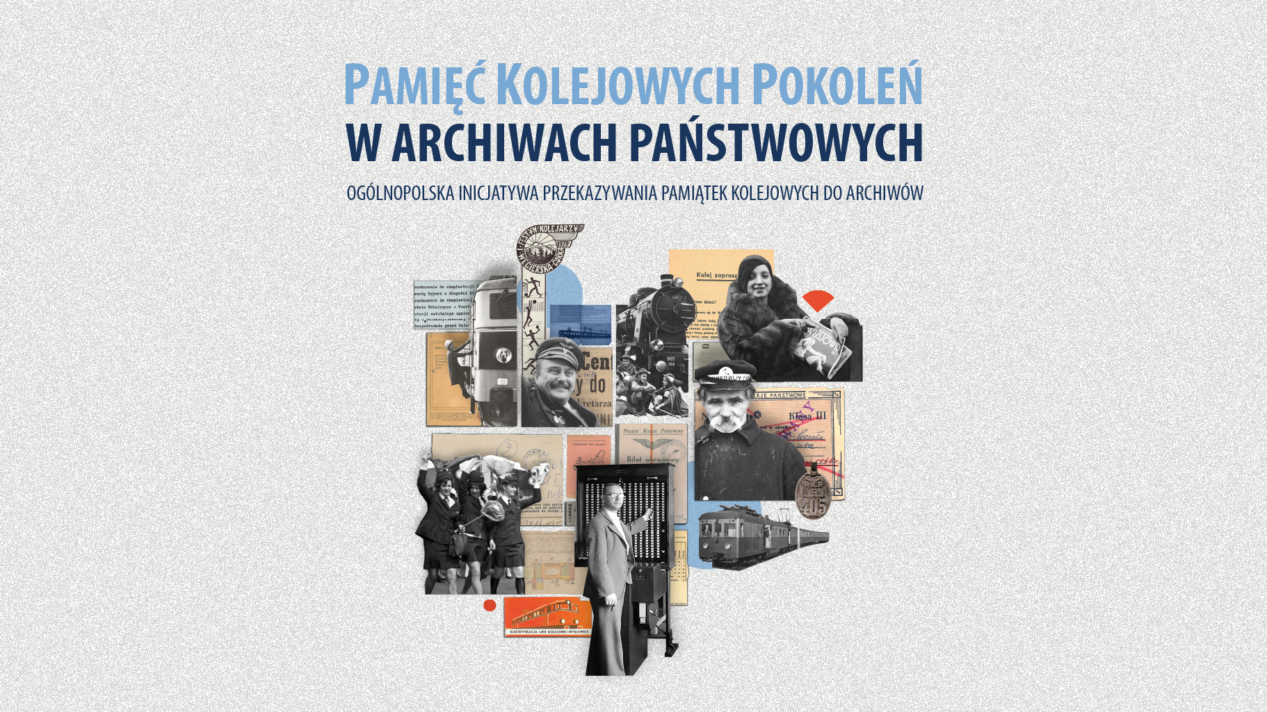 Pamięć Kolejowych Pokoleń w Archiwach Państwowych
